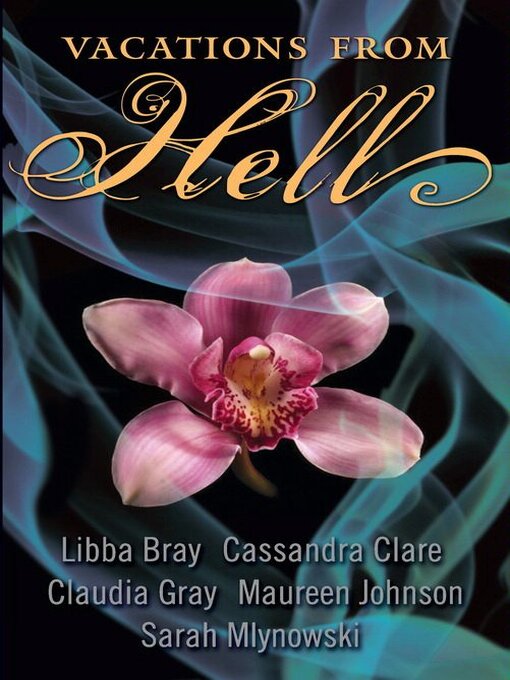 Title details for Vacations from Hell by Libba Bray - Wait list